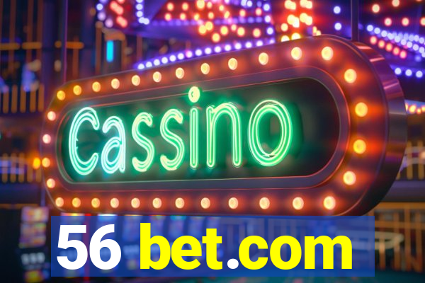 56 bet.com